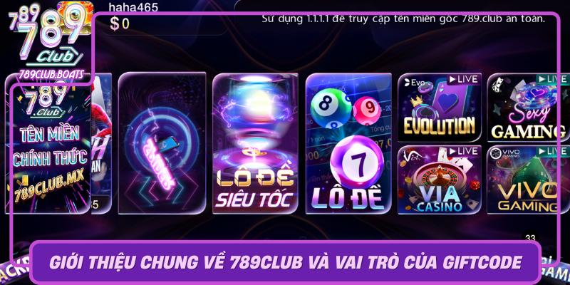 Gioi Thieu Chung Ve 789Club Va Vai Tro Cua Giftcode Trong Game0